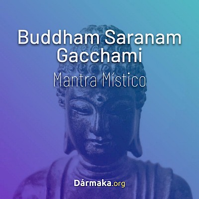 Mantra Buddham Saranam Gacchami